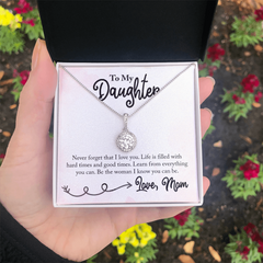 To My Daughter - Be the Woman I know You Can Be - Necklace