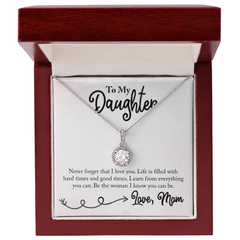 To My Daughter - Be the Woman I know You Can Be - Necklace