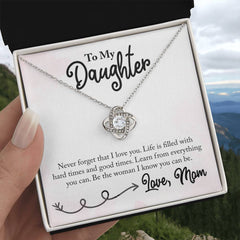 To My Daughter - Life is Filled with Hard Times & Good Times - Necklace