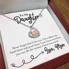 To My Daughter - Life is Better with You in it- Necklace